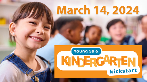 March 14, 2024 Young 5s and Kindergarten Kickstart