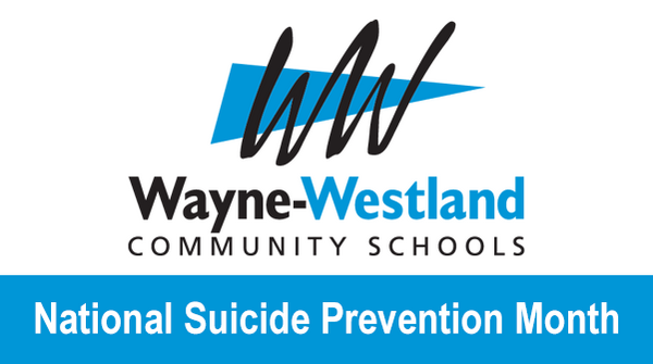 Wayne-Westland Community Schools - National Suicide Prevention Month