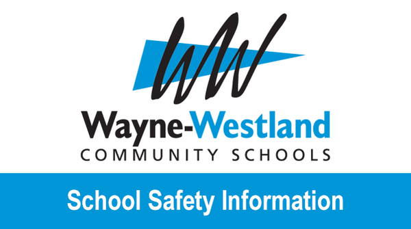 Wayne-Westland Community Schools - School Safety Information